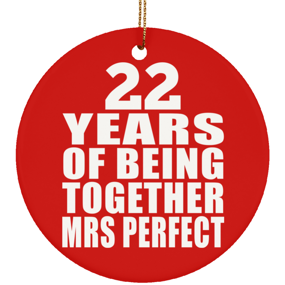 22nd Anniversary 22 Years Of Being Mrs Perfect - Circle Ornament
