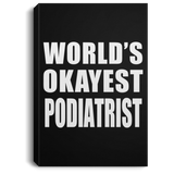 World's Okayest Podiatrist - Canvas Portrait