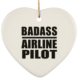 Badass Airline Pilot - Heart Ornament