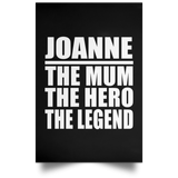 Joanne The Mum The Hero The Legend - Poster Portrait