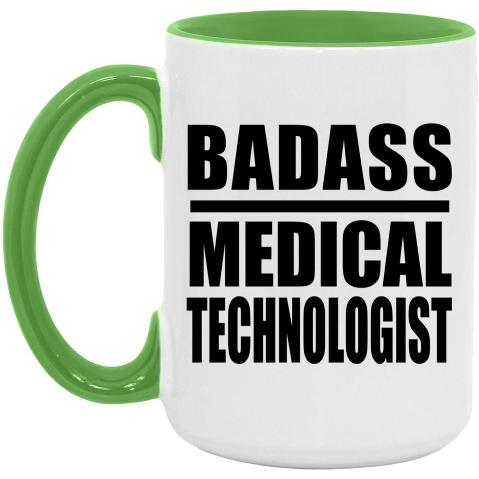 Badass Medical Technologist - 15oz Accent Mug Green
