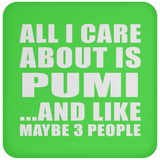 All I Care About Is Pumi - Drink Coaster