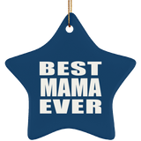 Best Mama Ever - Star Ornament