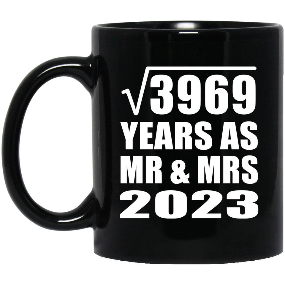 63rd Anniversary Square Root of 3969 Years As Mr & Mrs 2023 - 11oz Coffee Mug Black