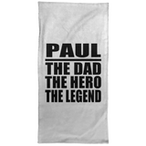 Paul The Dad The Hero The Legend - Hand Towel