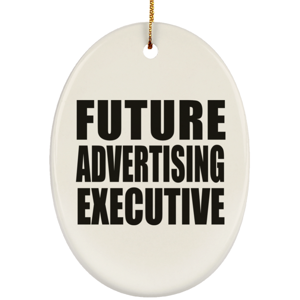 Future Advertising Executive - Oval Ornament
