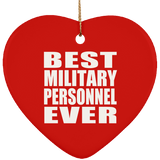 Best Military Personnel Ever - Heart Ornament