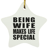 Being Wife Makes Life Special - Star Ornament