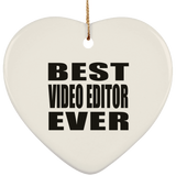 Best Video Editor Ever - Heart Ornament