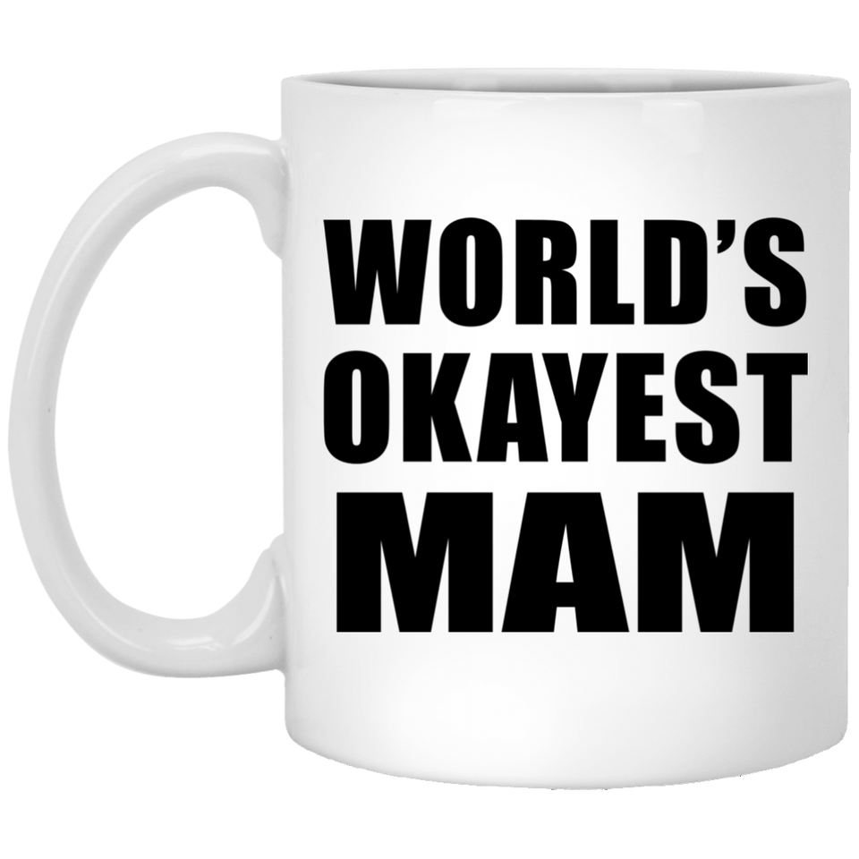 World's Okayest Mam - 11 Oz Coffee Mug