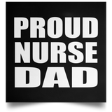 Proud Nurse Dad - Poster Square