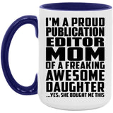 Proud Publication Editor Mom Of Awesome Daughter - 15oz Accent Mug Purple