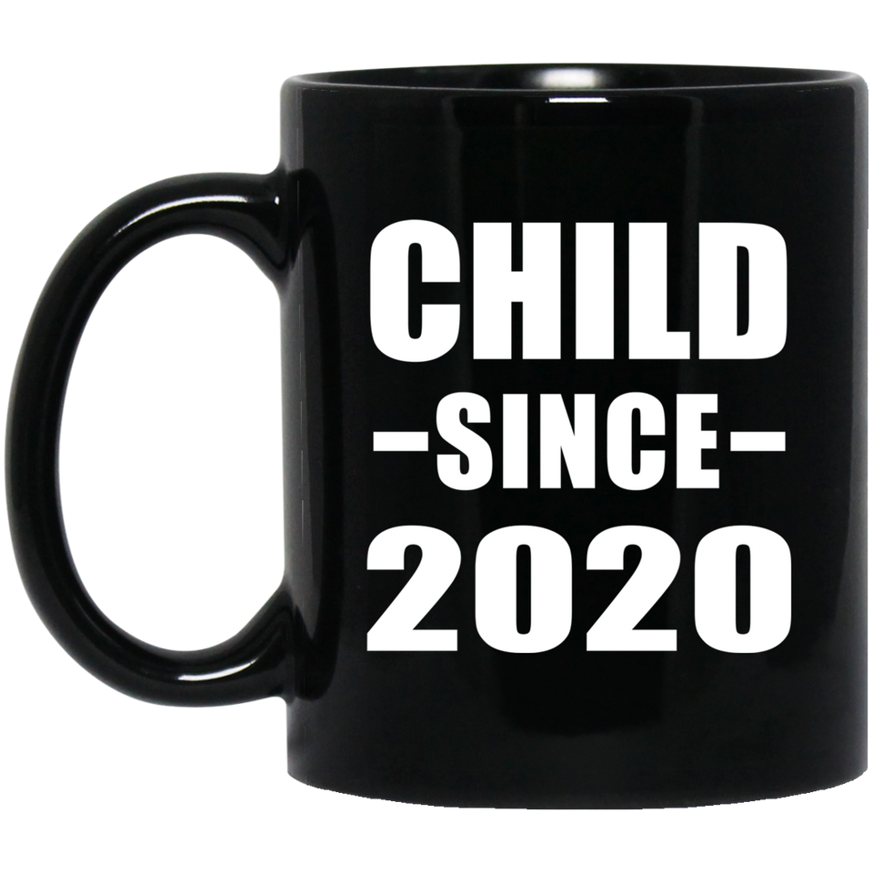 Child Since 2020 - 11oz Coffee Mug Black