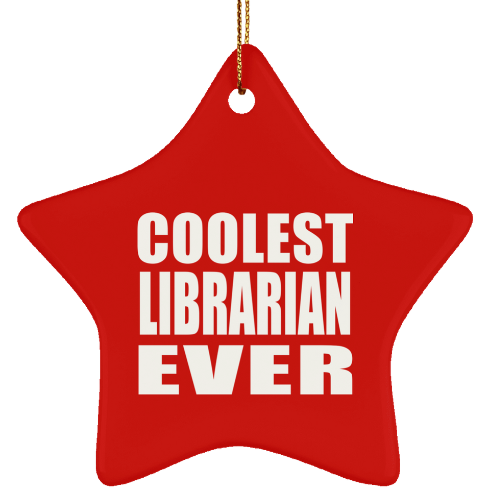 Coolest Librarian Ever - Star Ornament