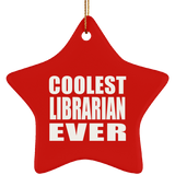 Coolest Librarian Ever - Star Ornament