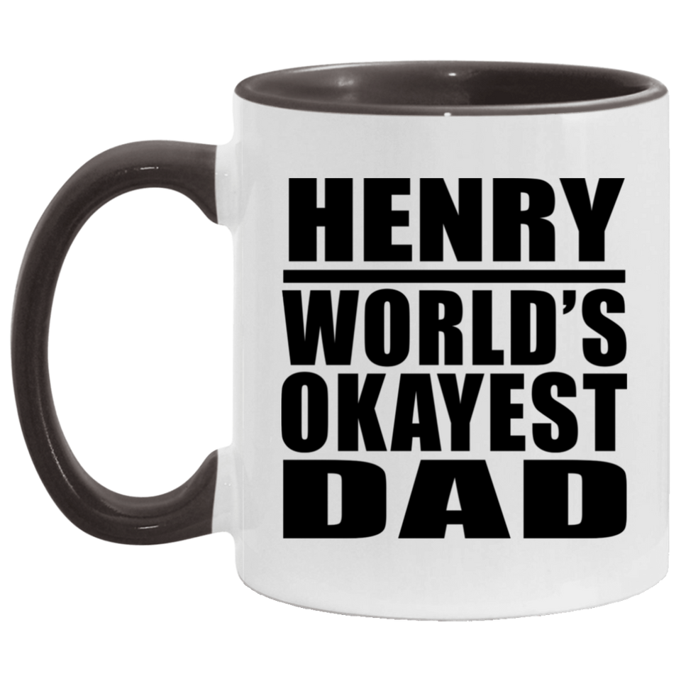 Henry World's Okayest Dad - 11oz Accent Mug Black