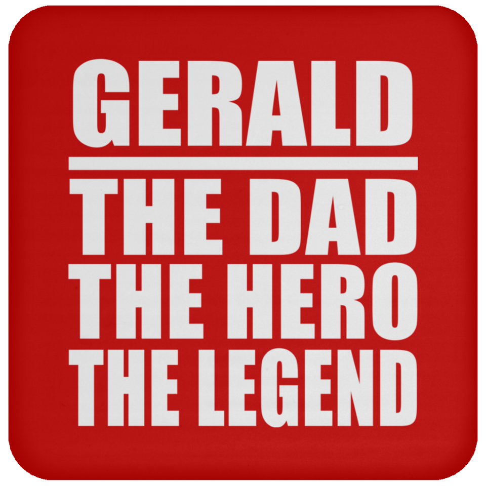 Gerald The Dad The Hero The Legend - Drink Coaster