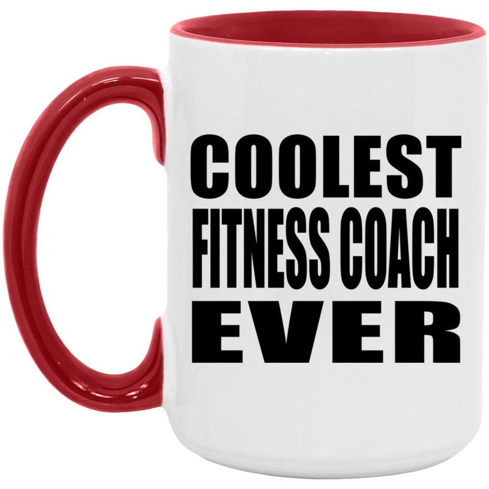 Coolest Fitness Coach Ever - 15oz Accent Mug Red