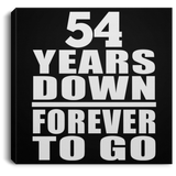 54th Anniversary 54 Years Down Forever to Go - Canvas Square