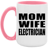 Mom Wife Electrician - 15oz Accent Mug Pink