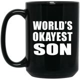 World's Okayest Son - 15 Oz Coffee Mug Black