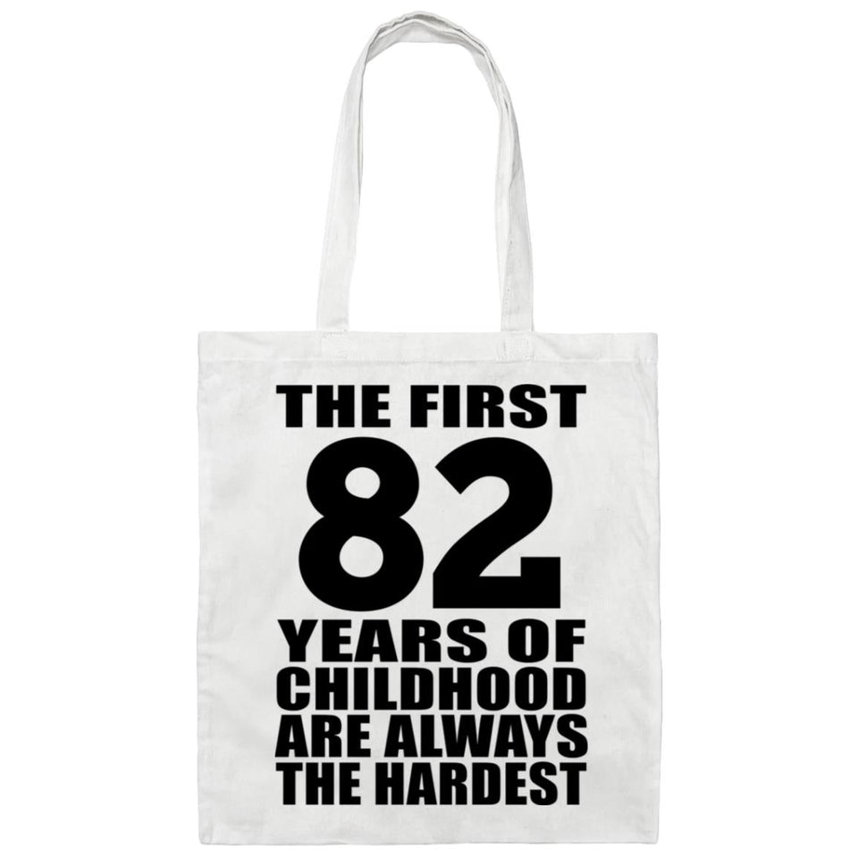 82nd Birthday First 82 Years of Childhood Are The Hardest - Tote Bag White