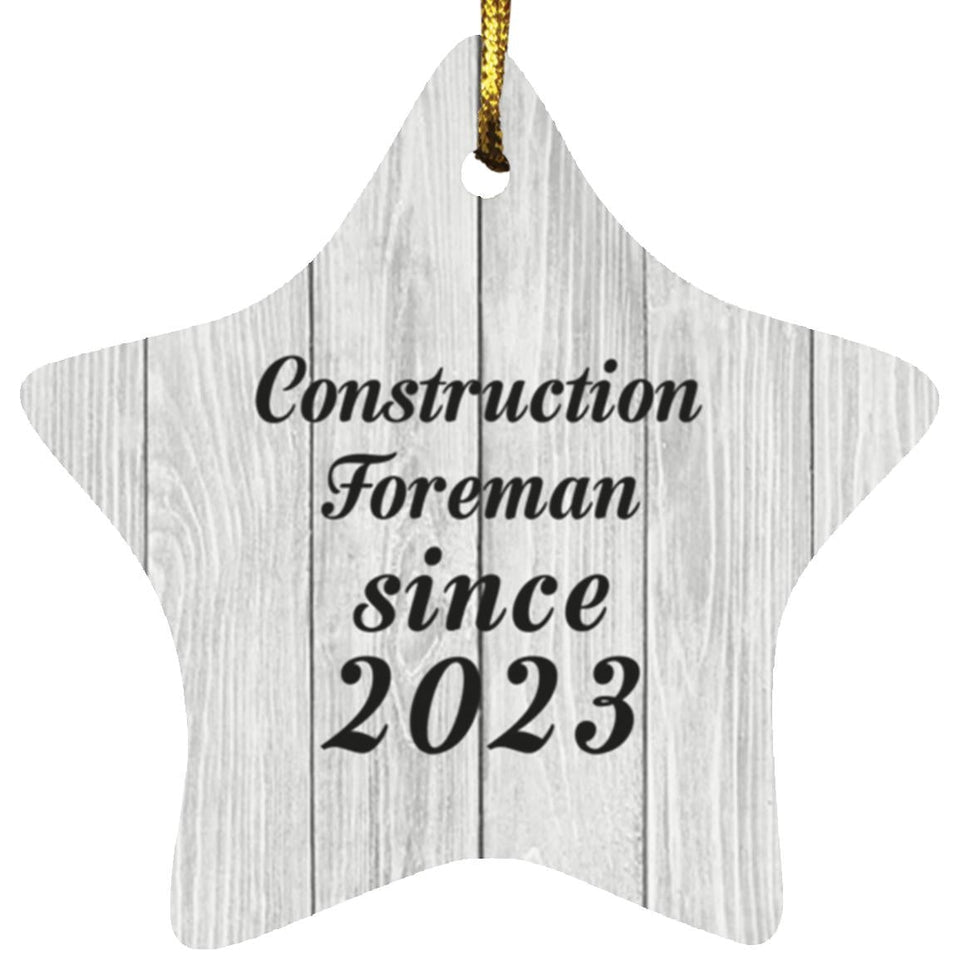 Construction Foreman Since 2023 - Star Ornament F