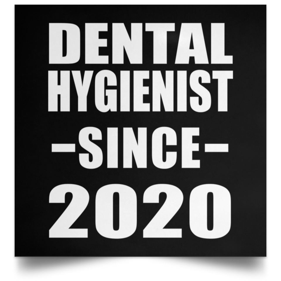 Dental Hygienist Since 2020 - Poster Square