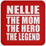 Nellie The Mom The Hero The Legend - Drink Coaster