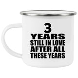 3rd Anniversary 3 Years Still In Love After These Years - 12oz Camping Mug