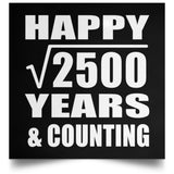 Happy 50th Anniversary Square Root of 2500 Years & Counting - Poster Square