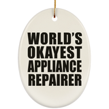 World's Okayest Appliance Repairer - Oval Ornament