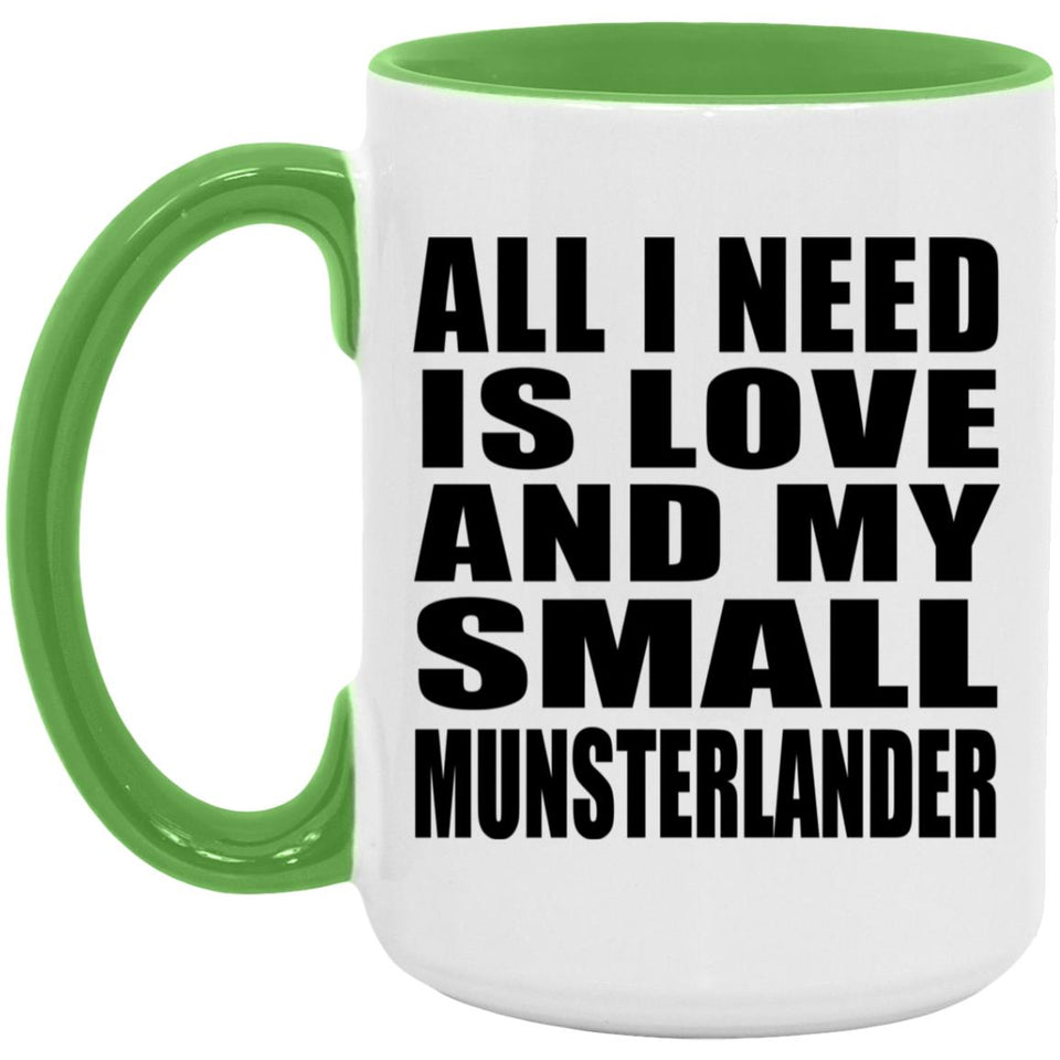 All I Need Is Love And My Small Munsterlander - 15oz Accent Mug Green