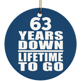 63rd Anniversary 63 Years Down Lifetime To Go - Circle Ornament