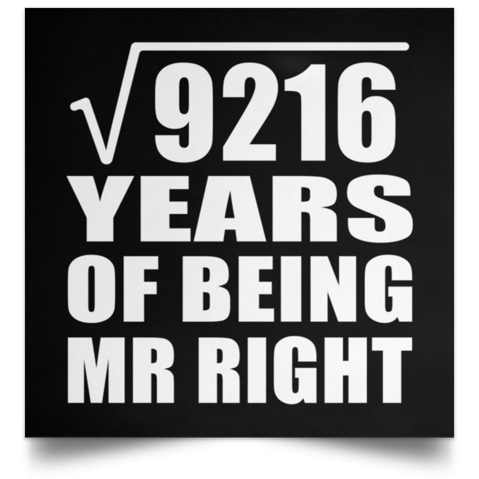 96th Anniversary Square Root of 9216 Years of Being Mr Right - Poster Square