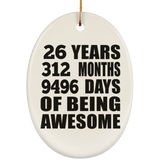 26th Birthday 26 Years 312 Months 9496 Days Of Awesome - Oval Ornament