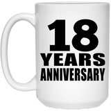 18th Anniversary 18 Years - 15 Oz Coffee Mug
