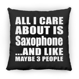 All I Care About Is Saxophone - Throw Pillow Black