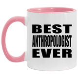 Best Anthropologist Ever - 11oz Accent Mug Pink