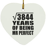 62nd Anniversary Square Root of 3844 Years of Mr Perfect - Heart Ornament