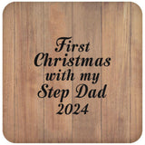First Christmas With My Step Dad 2024 - Drink Coaster C