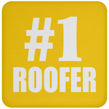Number One #1 Roofer - Drink Coaster