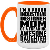 Proud Industrial Designer Mom Of Awesome Daughter - 15oz Accent Mug Orange