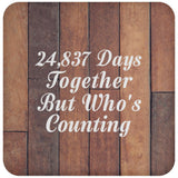 68th Anniversary 24,837 Days Together Who's Counting - Drink Coaster E