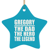 Gregory The Dad The Hero The Legend - Star Ornament