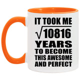 104th Birthday Took Square Root of 10816 Years To Awesome - 11oz Accent Mug Orange