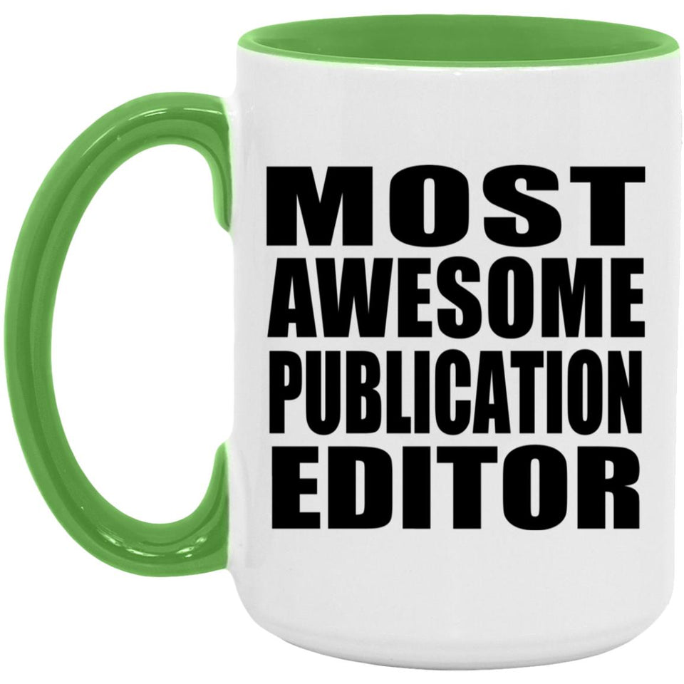 Most Awesome Publication Editor - 15oz Accent Mug Green