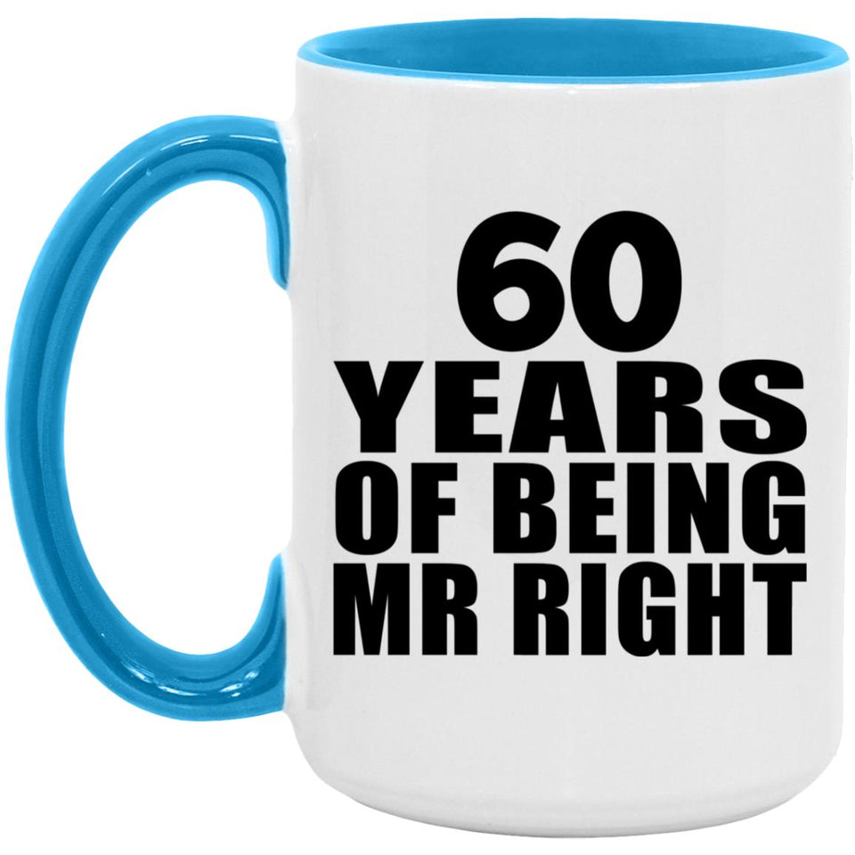 60th Anniversary 60 Years Of Being Mr Right - 15oz Accent Mug Blue
