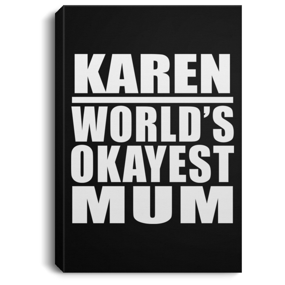Karen World's Okayest Mum - Canvas Portrait