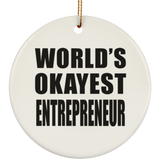 World's Okayest Entrepreneur - Circle Ornament
